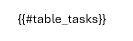 The placeholder {{#table_tasks}} written on the next page in the Word template